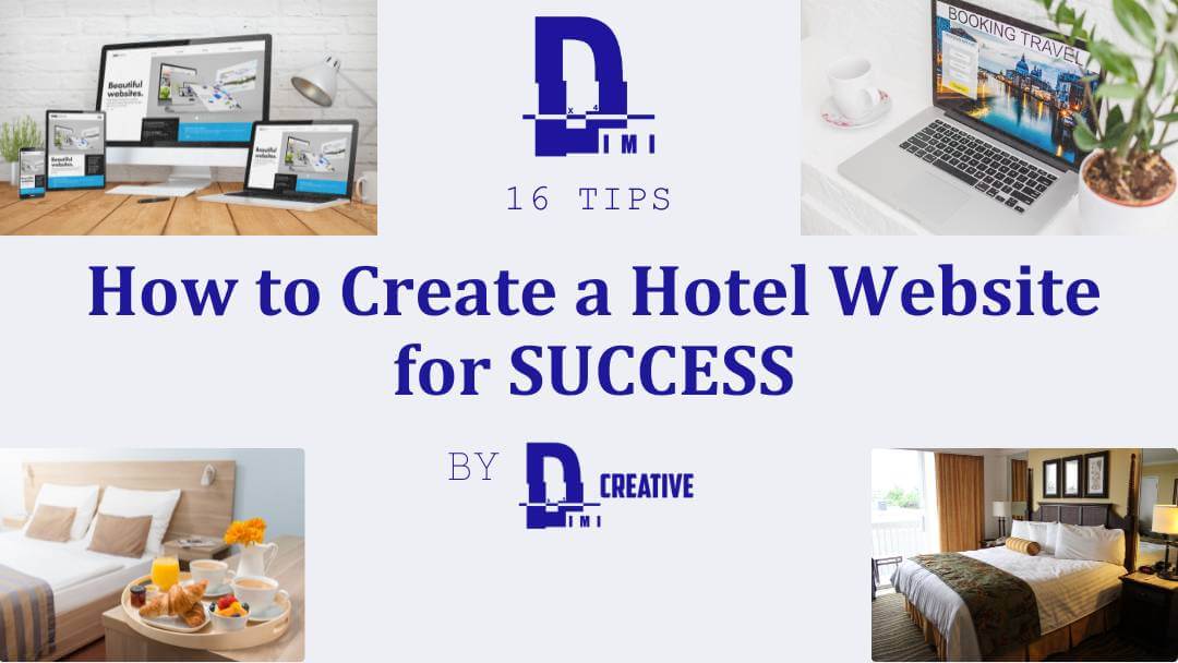How to Create a Hotel Website for SUCCESS: 16 Tips to Increase Direct Bookings