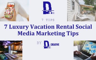 7 Luxury Vacation Rental Social Media Marketing Tips: Boost Your Brand and Bookings‍